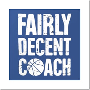 Fairly Decent coach basketball Posters and Art